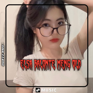 Dengarkan Elsa Balonte Meng Old lagu dari Dariz RMX dengan lirik