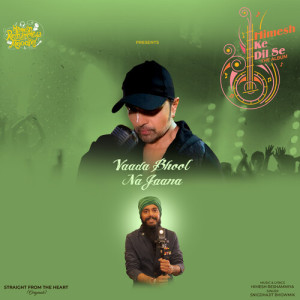 Himesh Reshammiya的專輯Vaada Bhool Na Jaana
