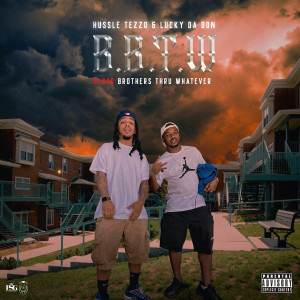 Lucky da Don的专辑B.B.T.W Blood Brothers Thru Whatever (Explicit)