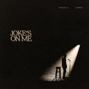 Darius James的專輯Joke's On Me (Explicit)