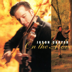 ดาวน์โหลดและฟังเพลง On The Move พร้อมเนื้อเพลงจาก Jason Carter