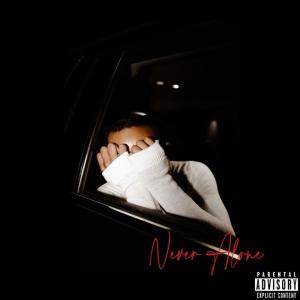 收聽Gen Swindle的NEVER ALONE (feat. BOSS TOP) (Explicit)歌詞歌曲