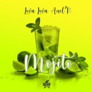 收听Lova Lova Anel'k的Mojito歌词歌曲