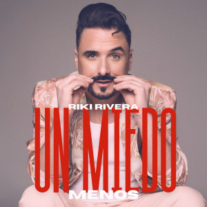 收聽Riki RIvera的Un Miedo Menos歌詞歌曲