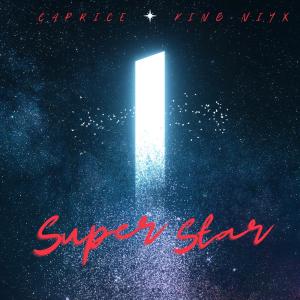 Album Superstar (feat. King Niyx) (Explicit) from Caprice