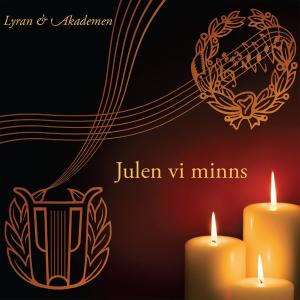 อัลบัม Julen vi minns ศิลปิน Akademiska Damkören Lyran