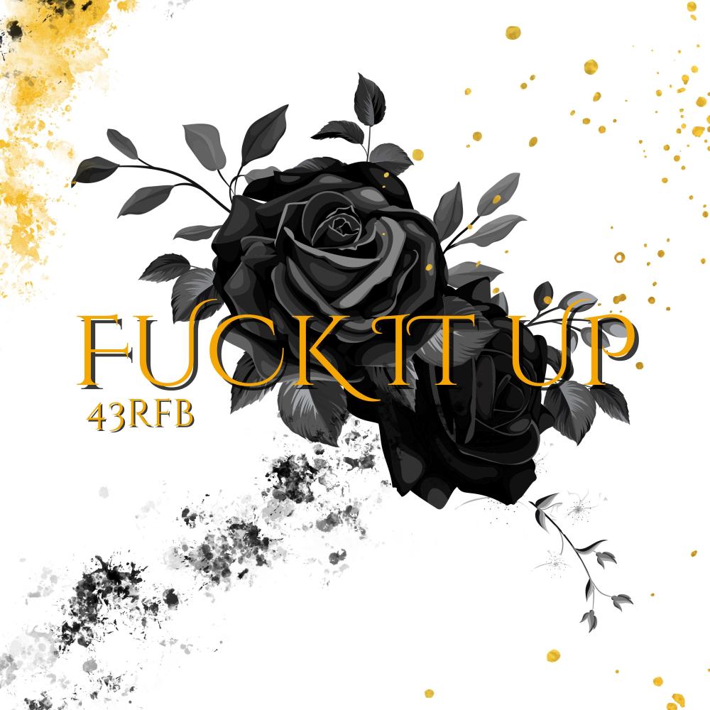 Fuck It Up (Explicit)