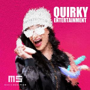 Album MUSIC SCULPTOR, Vol. 129: Quirky Entertainment oleh Various