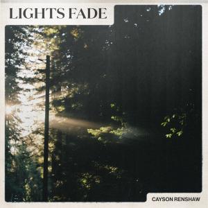 Cayson Renshaw的專輯Lights Fade