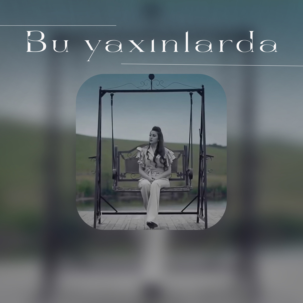 Bu Yaxınlarda