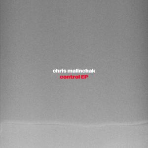 Chris Malinchak的專輯Control EP
