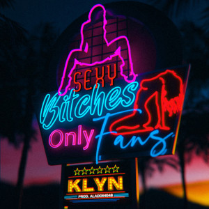 Listen to Only Fans (Explicit) song with lyrics from Klyn