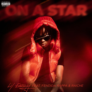 Lil Eazzyy的專輯On A Star (feat. FendiDa Rappa & Raiche) (Explicit)