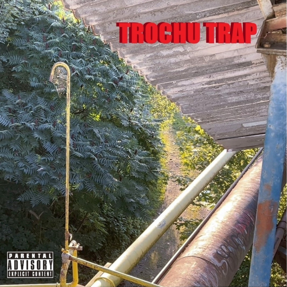 Trochu Trap (Explicit)