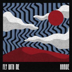 ดาวน์โหลดและฟังเพลง Fly With Me พร้อมเนื้อเพลงจาก Harve