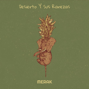 Merak的专辑Desierto Y Sus Rarezas