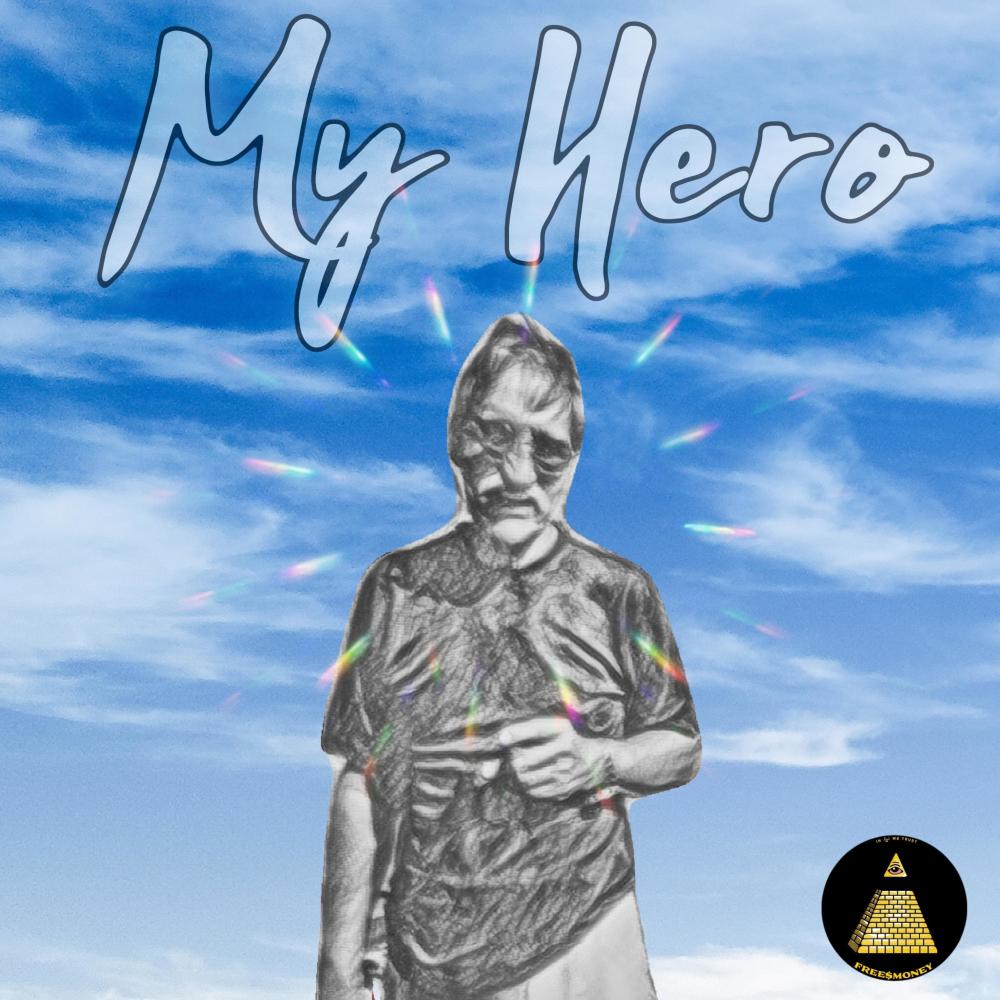 My Hero (feat. JFree) (Explicit)