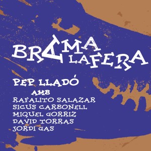Pep Lladó的專輯Brama la fera