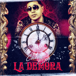 收听Cheko ESM的La Demora歌词歌曲