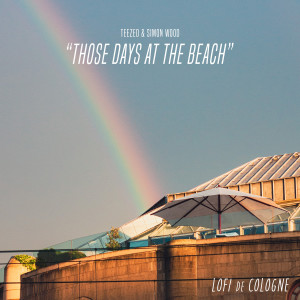 Listen to Those Days at the Beach song with lyrics from Teezed