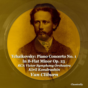 RCA Victor Symphony Orchestra的專輯Tchaikovsky: Piano Concerto No. 1 In B-Flat Minor Op. 23