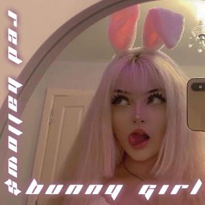 ดาวน์โหลดและฟังเพลง Bunny Girl (Explicit) พร้อมเนื้อเพลงจาก Red Hallow$