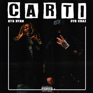 Album Carti (Explicit) from DTB Ryan