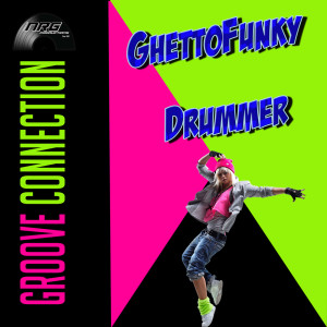 ดาวน์โหลดและฟังเพลง Ghettofunkydrummer พร้อมเนื้อเพลงจาก Groove Connection