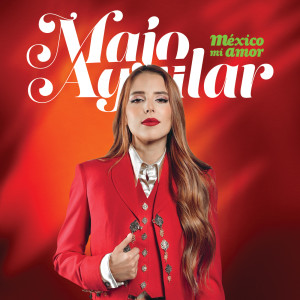 Majo Aguilar的專輯México Mi Amor