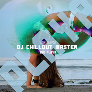 Listen to The Playa song with lyrics from dj chillout master