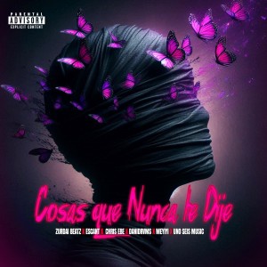 ดาวน์โหลดและฟังเพลง Cosas Que Nunca Te Dije (Explicit) พร้อมเนื้อเพลงจาก Uno Seis Music