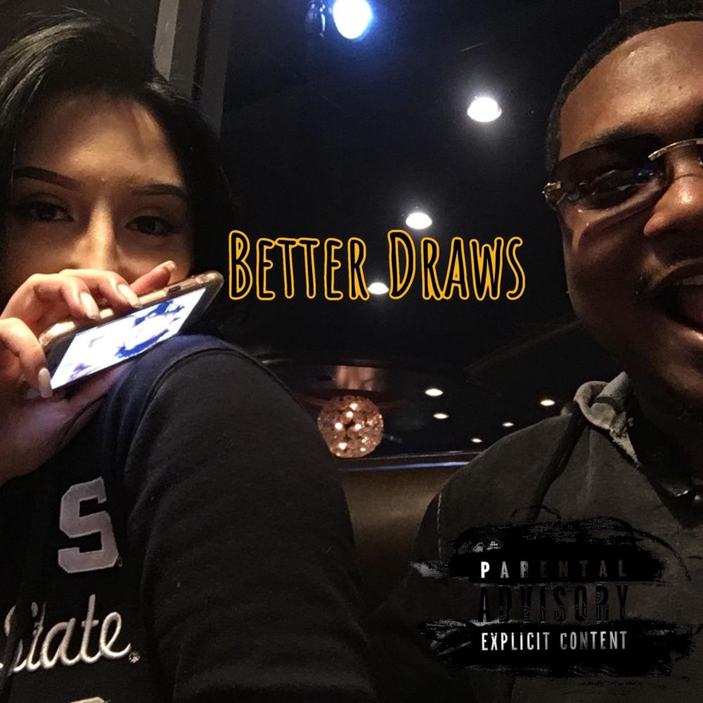 Better Draws (feat. RNM Karlo) (Explicit)