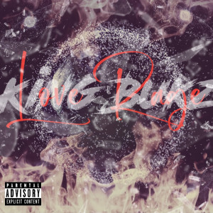King Bukz的专辑Love Rage (Explicit)