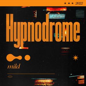 อัลบัม hypnodrome ศิลปิน Mild