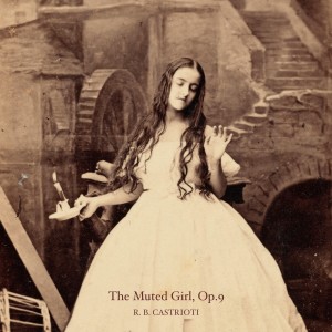อัลบัม The Muted Girl, Op.9 ศิลปิน Rona Castrioti