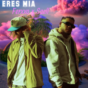 ดาวน์โหลดและฟังเพลง Eres Mía พร้อมเนื้อเพลงจาก FerXxo