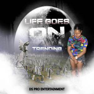 收聽Trending的Life Goes On歌詞歌曲