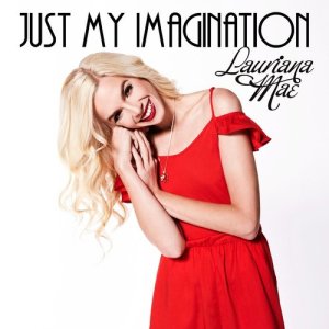 收聽Lauriana Mae的Just My Imagination歌詞歌曲