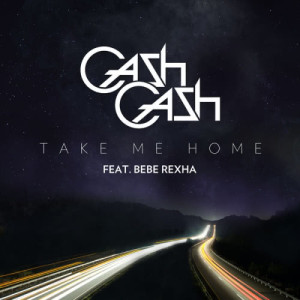 Cash Cash的專輯Take Me Home (feat. Bebe Rexha)