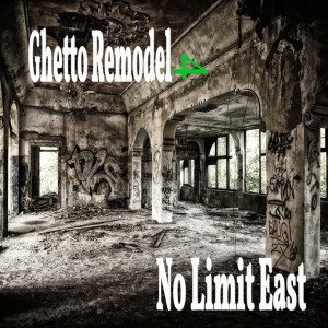 อัลบัม Ghetto Remodel 4 (Explicit) ศิลปิน No Limit East