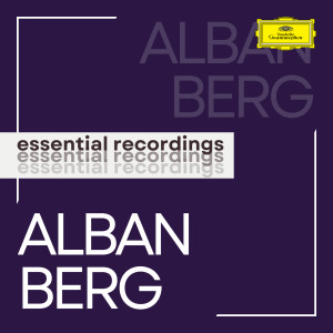 Various的專輯Alban Berg: Essential Recordings