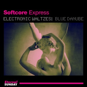 Softcore Express的專輯Electronic Waltzes: Blue Danube