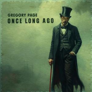 อัลบัม Once Long Ago ศิลปิน Gregory Page