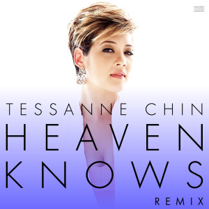 收聽Tessanne Chin的Heaven Knows (Remix)歌詞歌曲