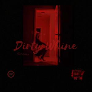 收聽MDA Kaliboy的Dirty Whine (Explicit)歌詞歌曲