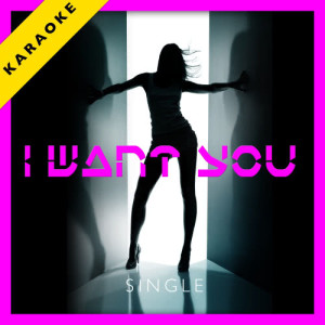 收聽The Harmony Group的I Want You (Karaoke Version)歌詞歌曲