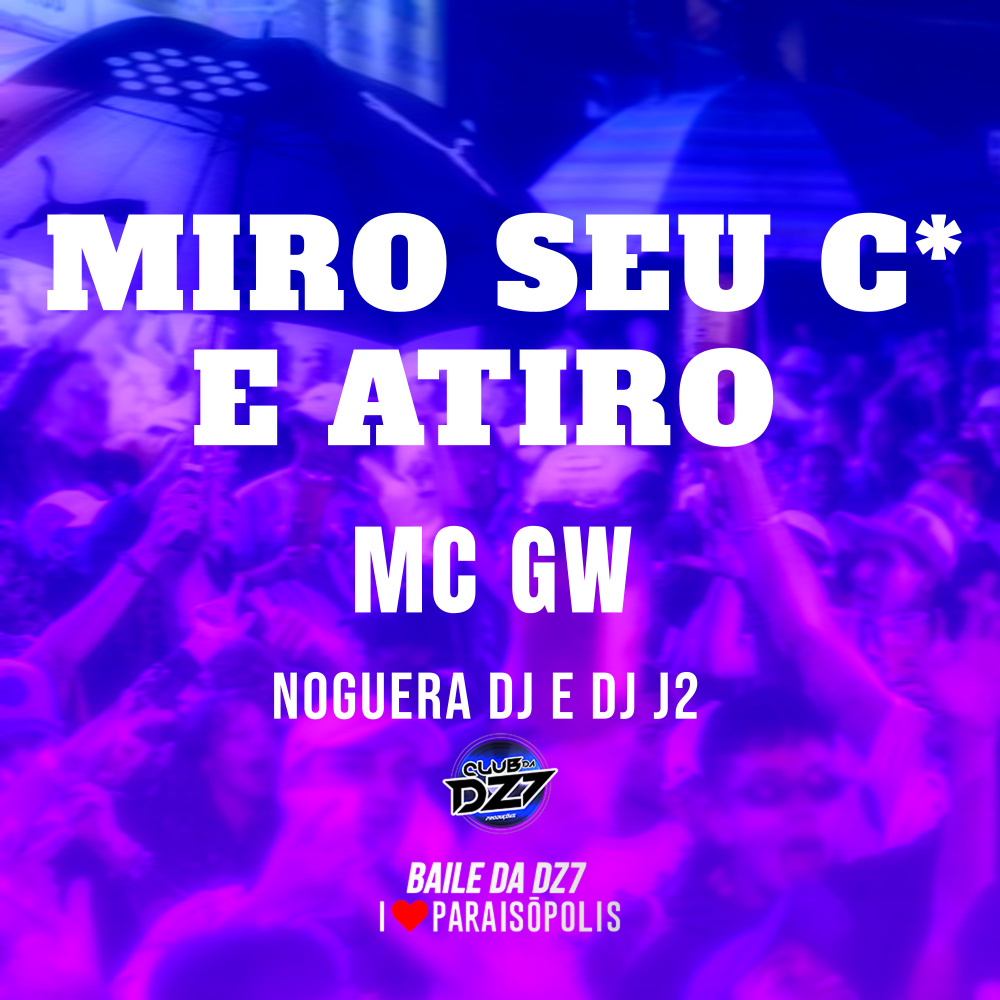 Miro Seu C* e Atiro (Explicit)