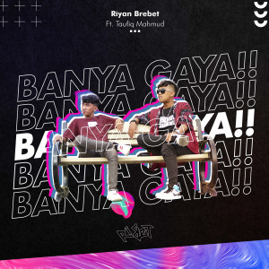 Listen to BANYA GAYA song with lyrics from Riyan Brebet
