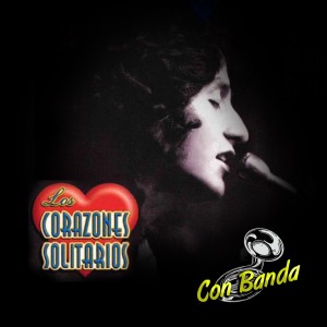 อัลบัม Con Banda ศิลปิน Los Corazones Solitarios