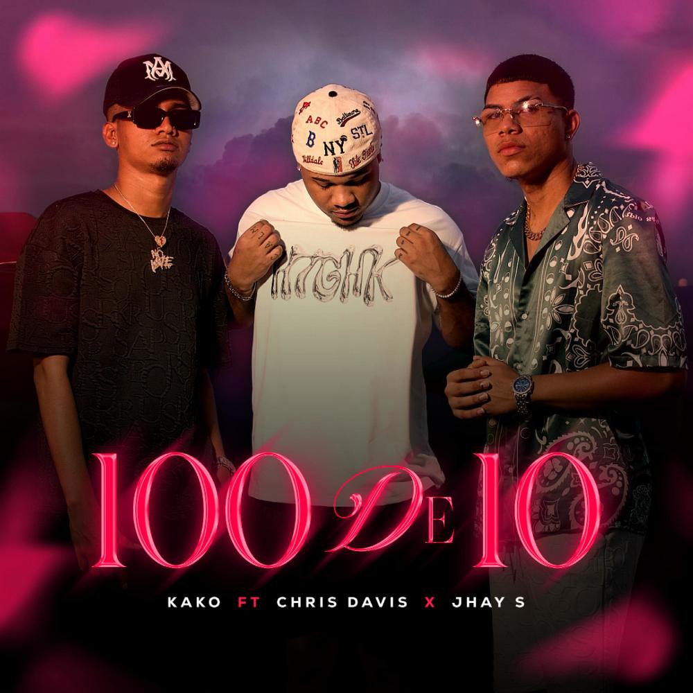 100 de 10 (feat. CHRIS DAVIS & Jhay S)